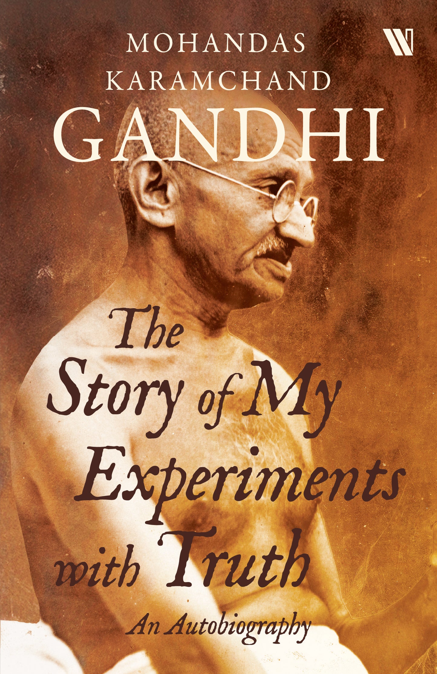 Mahatma Gandhi Core Writings (English)